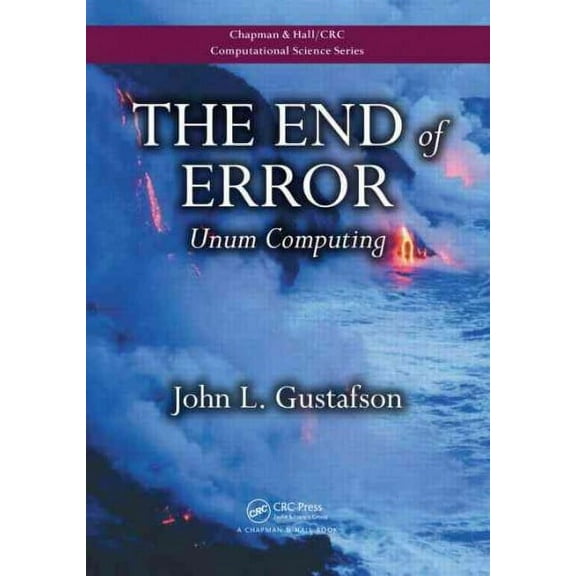 Chapman & Hall/CRC Computational Science: The End of Error (Paperback)