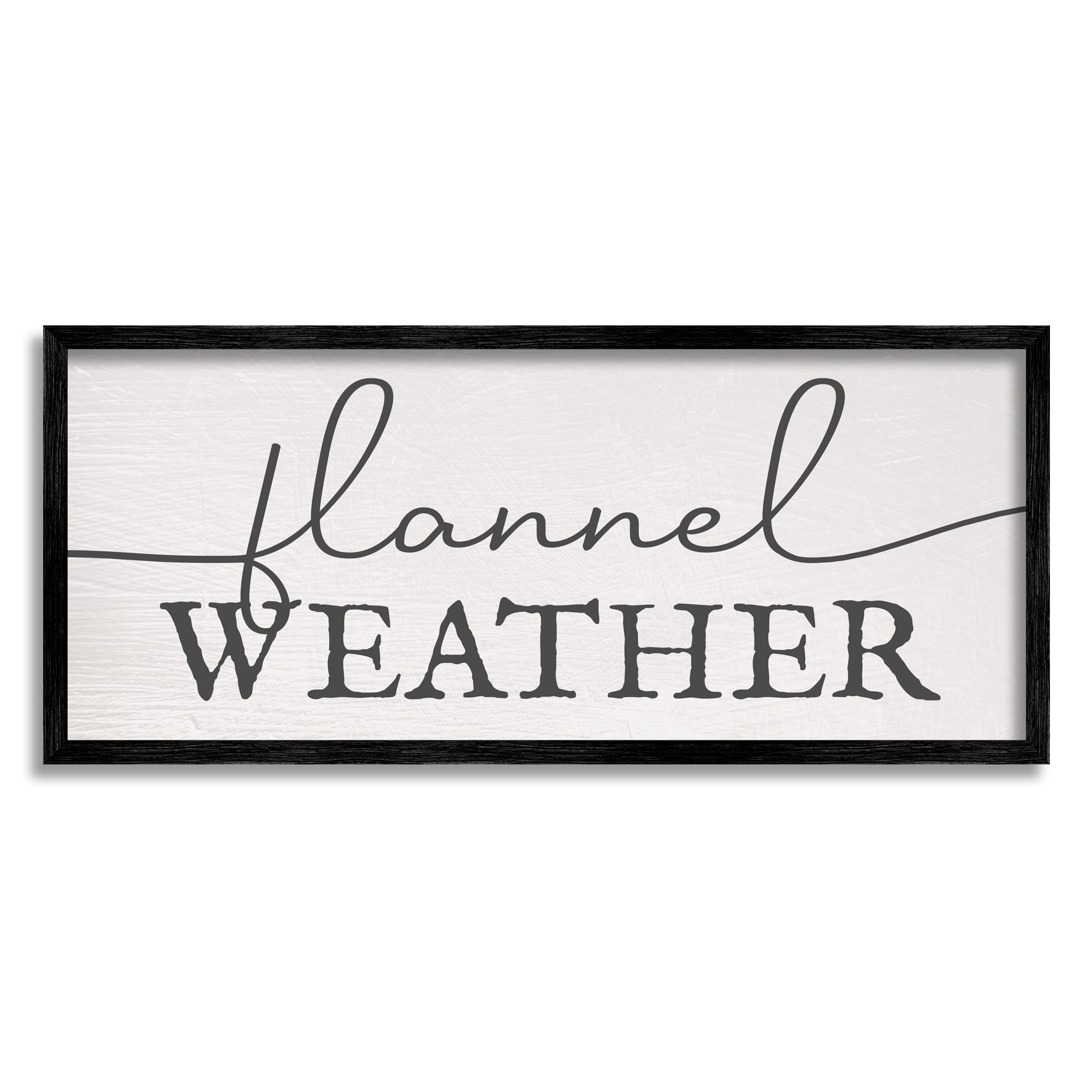 Stupell Industries Flannel Weather Phrase Minimal Text Black Off-White, 30 x 13,Design by Daphne Polselli