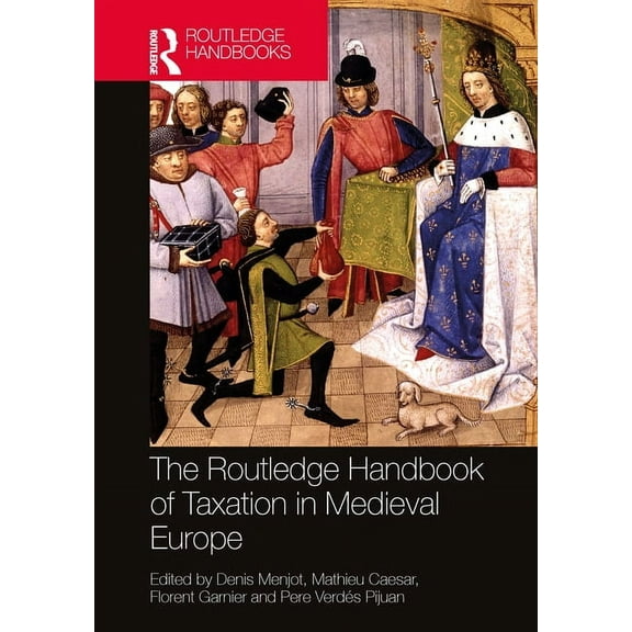 Routledge History Handbooks The Routledge Handbook of Public Taxation in Medieval Europe, (Paperback)