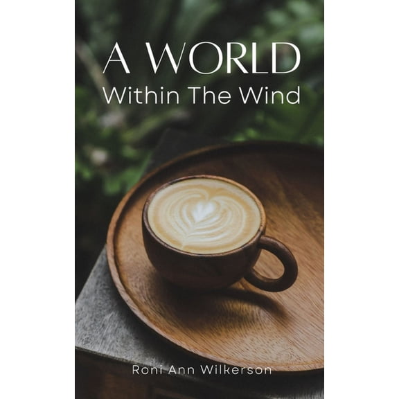 A World Within The Wind, (Paperback)