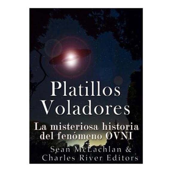 Pre-Owned Platillos voladores : La Misteriosa Historia Del Fen?meno Ovni