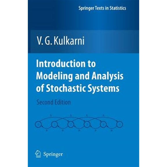 Pre-Owned Introduction to Modeling and Analysis of Stochastic Systems (Springer Texts in Statistics)