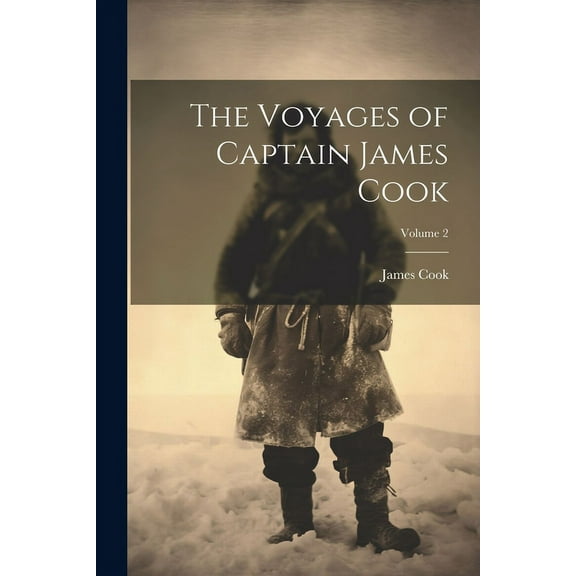 The Voyages of Captain James Cook; Volume 2 (Paperback)