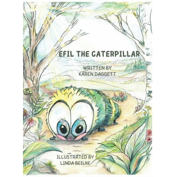 Efil the Caterpillar, (Hardcover)