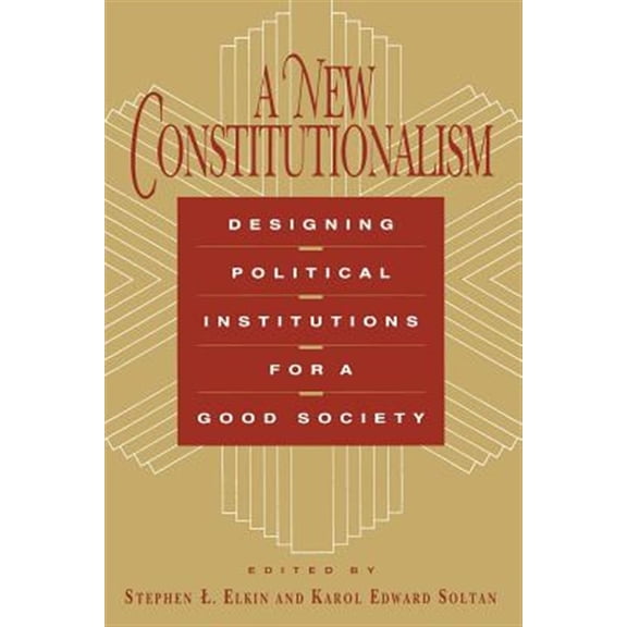 Pre-Owned A New Constitutionalism : Designing Political Institutions for a Good Society (Paperback)