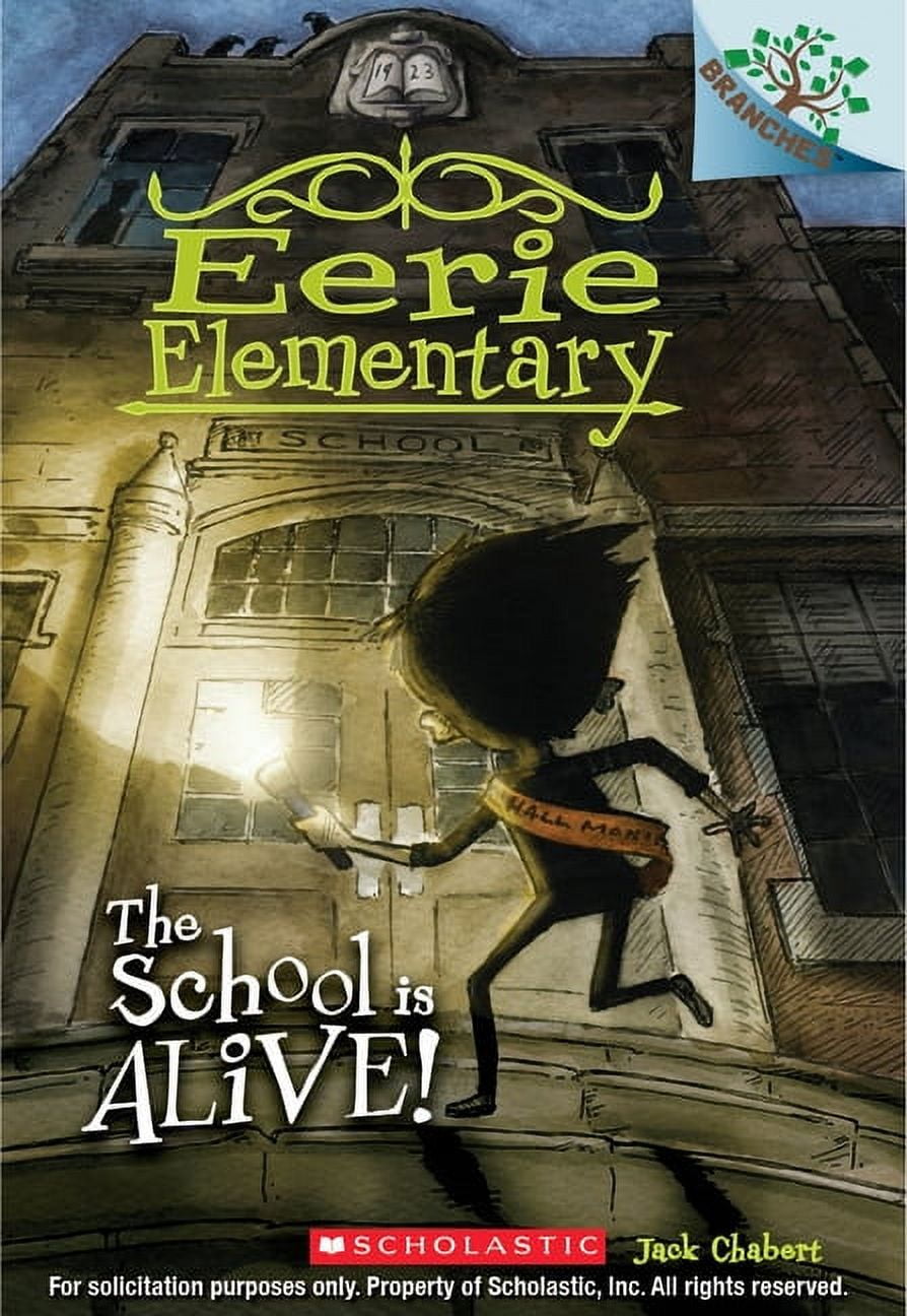 Eerie Elementary The School Is Alive!: A Branches Book (Eerie