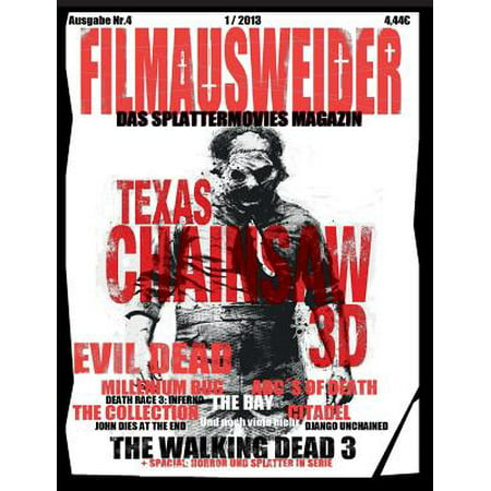 Filmausweider - Das Splattermovies Magazin - Ausgabe 4 - Evil Dead, Texas Chainsaw 3D, the ABCs of Death, the Collection, the Bay, Citadel, the