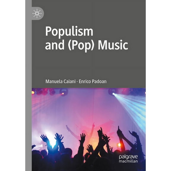 Palgrave Studies in European Political S Populism and (Pop) Music, (Paperback)