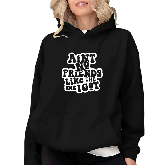Women's "Aint No Friends Like The One I Got" Graphic Breathable Hoodie Top Casual Hooded long-sleeved Black S-2XL