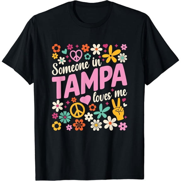 Someone In Tampa Truly Loves Me Souvenir T-Shirt Size S-5XL