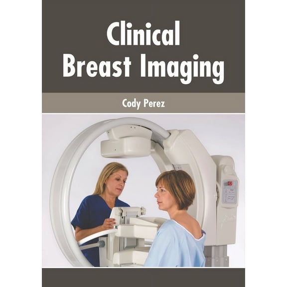 Clinical Breast Imaging, (Hardcover)
