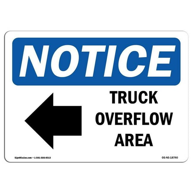SignMission OS-NS-A-1218-L-18740 12 x 18 in. OSHA Notice Sign - Truck Overflow Area Left Arrow