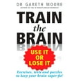 thumbnail image 1 of Pre-Owned Train the Brain: Use It or Lose It (Paperback) 1585427535 9781585427536, 1 of 2