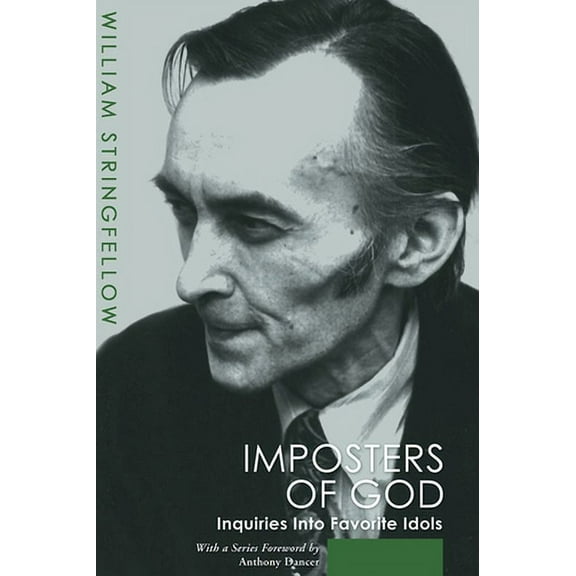 William Stringfellow Library: Imposters of God: Inquiries Into Favorite Idols (Paperback)