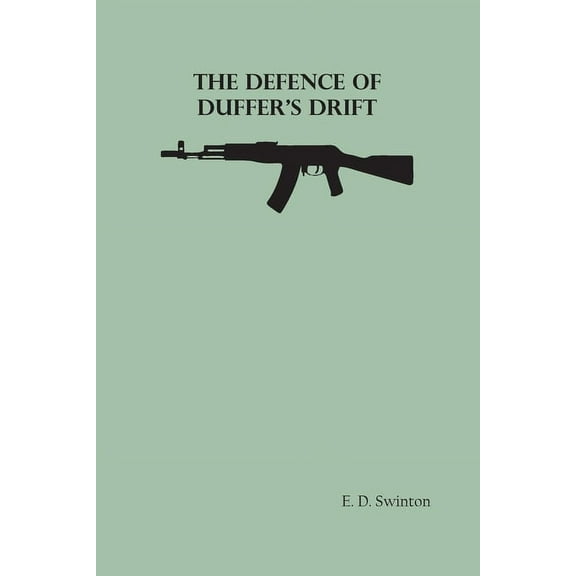 The Defence of Duffer's Drift (Paperback)