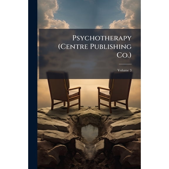 Psychotherapy (Centre Publishing Co.), Volume 3