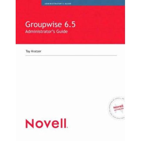 Novell GroupWise 6.5 Administrator's Guide (Paperback - Used) 0789729822 9780789729828