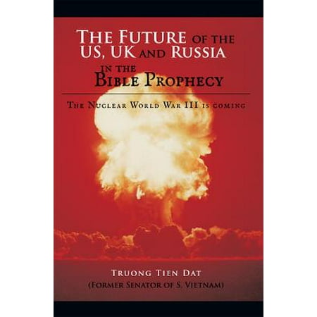The Future of the Us, Uk and Russia in the Bible Prophecy - (Best Us To Uk Shipping)
