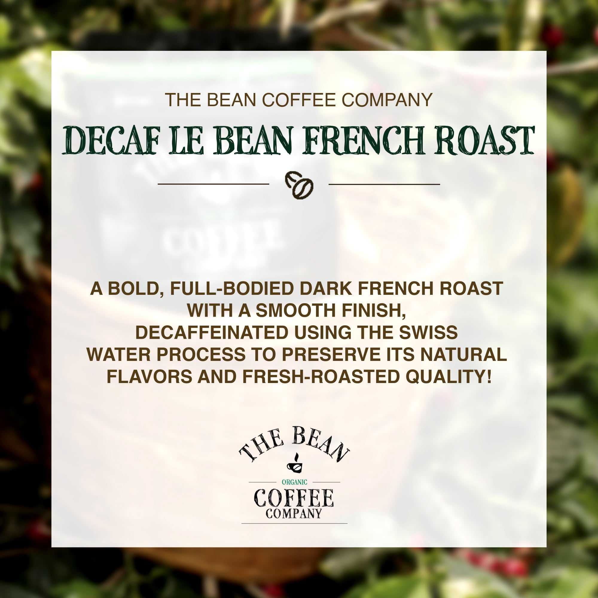 The Bean Organic Coffee Company Water Processed DECAF Le Bean, Dark French Roast, Ground Coffee, 16-Ounce Bag