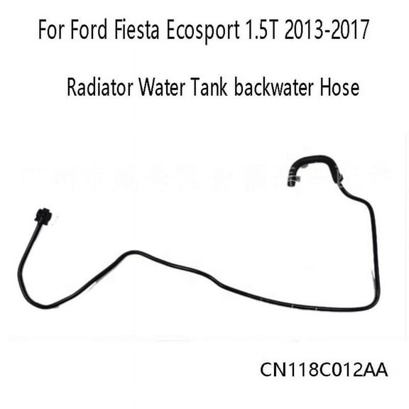 Radiator Water Tank Backwater Hose CN118C012AA for Ford Fiesta
