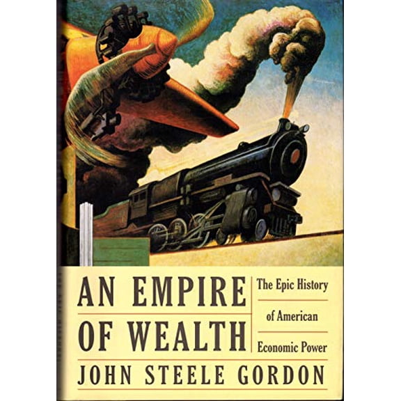 Pre-Owned An Empire of Wealth: The Epic History of American Economic Power Hardcover