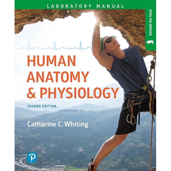 Human Anatomy & Physiology Laboratory Manual: Making Connections, Fetal Pig Version, (Loose Leaf)