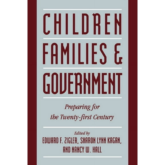 Children, Families, and Government: Preparing for the Twenty-First Century, (Paperback)