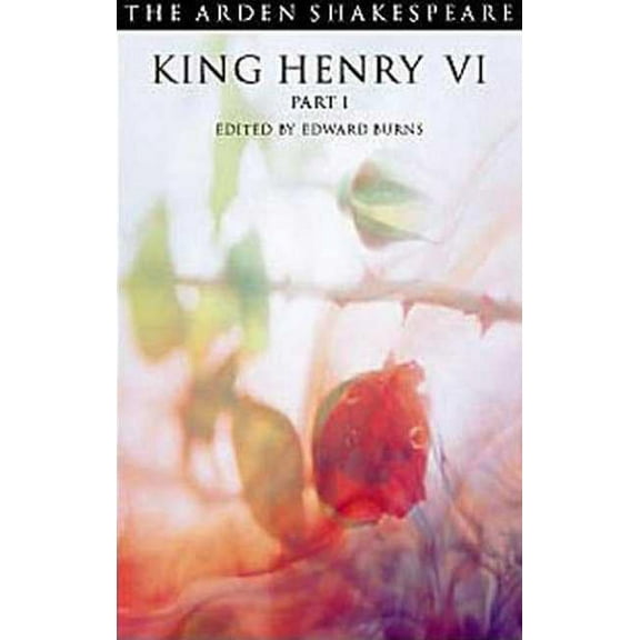 Arden Shakespeare Third King Henry VI Part 1: Third Series, (Paperback)