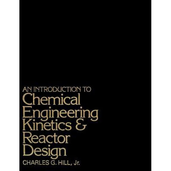 Pre-Owned An Introduction to Chemical Engineering Kinetics and Reactor Design (Paperback) 0471396095 9780471396093