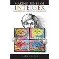 thumbnail image 1 of Pre-Owned Making Sense of Intersex: Changing Ethical Perspectives in Biomedicine (Paperback) 0253012287 9780253012289, 1 of 1