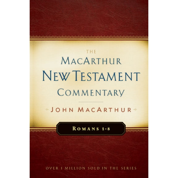 Pre-Owned Romans 1-8 MacArthur New Testament Commentary: Volume 15 (Hardcover) 0802407676 9780802407672