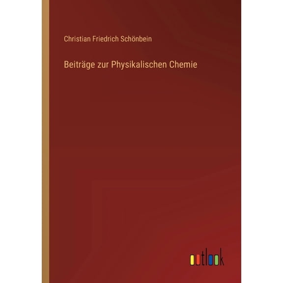 Beiträge zur Physikalischen Chemie, (Paperback)