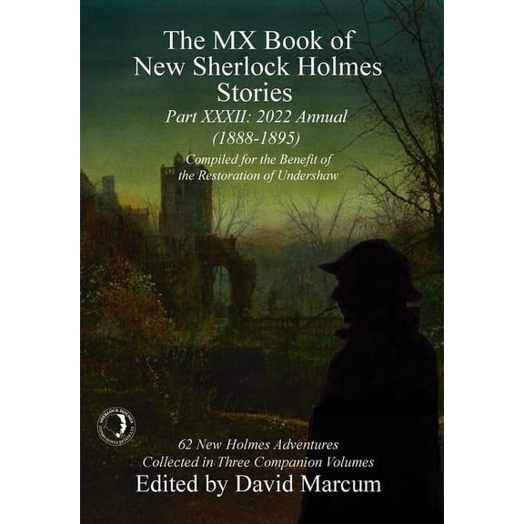 MX Book of New Sherlock Holmes Stories The MX Book of New Sherlock Holmes Stories - XXXII: 2022 Annual (1888-1895), Book 32, (Hardcover)