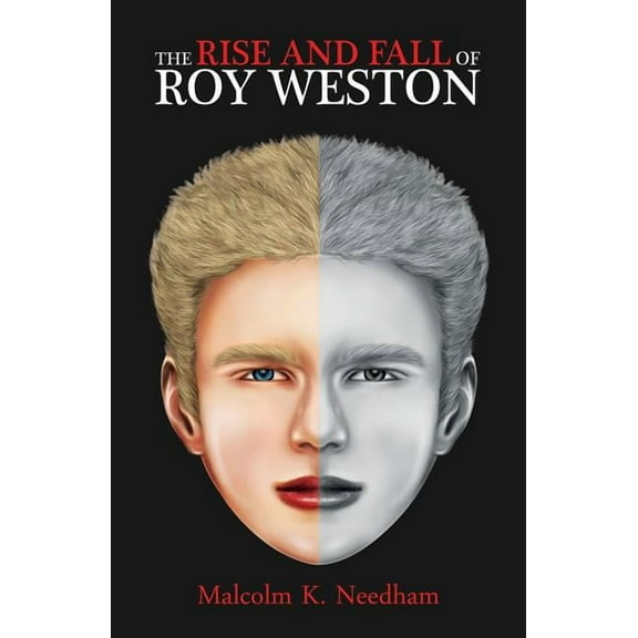 The Rise and Fall of Roy Weston, (Paperback)