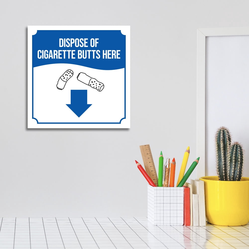 cigarette disposal sign Square Plus Dispose Of Cigarette Butts Here (Down Arrow) Door or Wall Sign  | Workplace Cleaning Signage - Medium