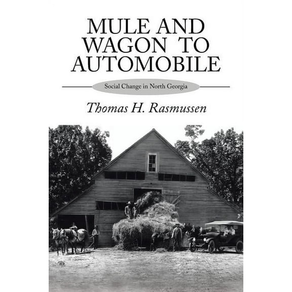Mule and Wagon to Automobile : Social Change in North Georgia