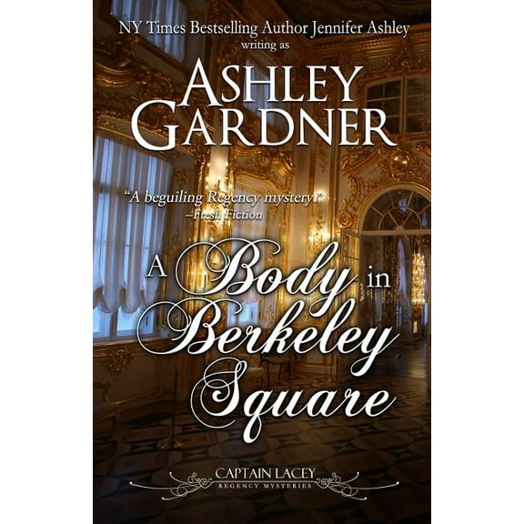 Captain Lacey Regency Mysteries A Body in Berkeley Square, Book 5, (Paperback)