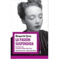 thumbnail image 1 of LA PASION SUSPENDIDA PAIDOS, MARGUERITE DURAS, 1 of 2