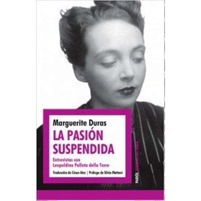 LA PASION SUSPENDIDA PAIDOS, MARGUERITE DURAS