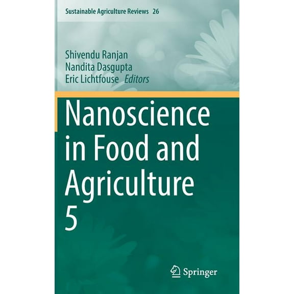 Sustainable Agriculture Reviews Nanoscience in Food and Agriculture 5, Book 26, (Hardcover)