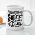 thumbnail image 3 of CafePress - World's Greatest Daddy Mug - 11 oz Ceramic Mug - Novelty Coffee Tea Cup, 3 of 4