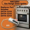 thumbnail image 2 of Aniceparthy NR038KX Gas Range Oven Ignitor Replacement for Thor Models HRG3026 HRG3080U HRG3031U HRG3618U HRG3609U HRG4804U HRG4808U LRG3001U, 2 of 6