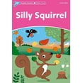 thumbnail image 1 of Dolphin Readers: Starter Level: 175-Word Vocabulary Silly Squirrel, 1 of 1