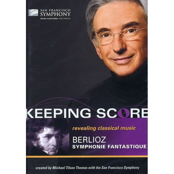 Keeping Score: Symphonie Fantastique (DVD), SFS Media, Music & Performance