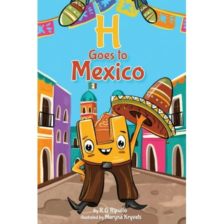 H Goes to Mexico, (Hardcover)