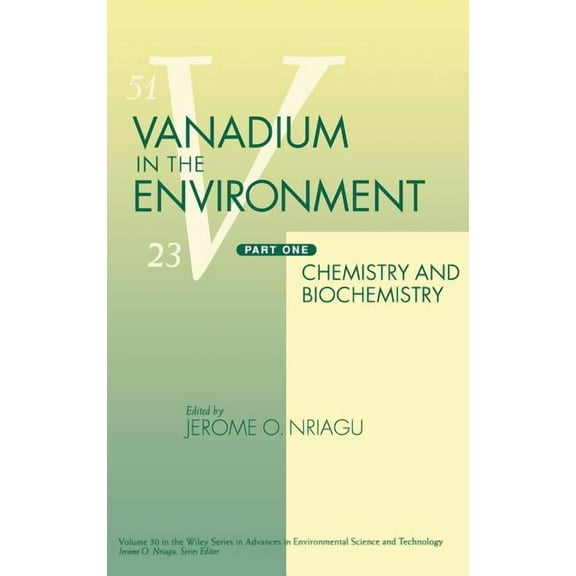 Advances in Environmental Science & Tech Vanadium in the Environment, Part 1: Chemistry and Biochemistry, Book 33, (Hardcover)