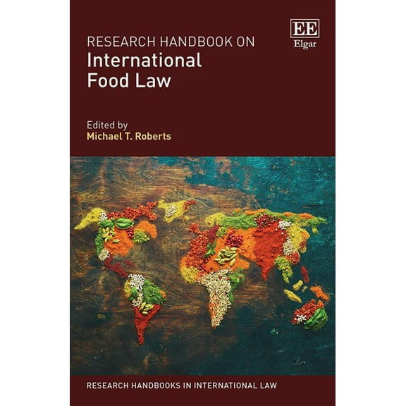 Research Handbook on International Food Law