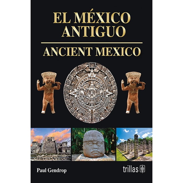 El México Antiguo - Ancient México