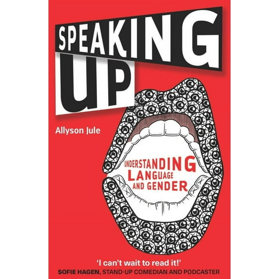 Speaking Up: Understanding Language and Gender, (Hardcover)