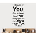 thumbnail image 1 of Adhesivos de pared con la frase inspiradora del Dr. Seuss «Today You Are You», 1 of 2